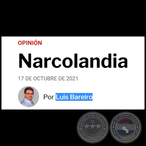 NARCOLANDIA - Por LUIS BAREIRO - Domingo, 17 de Octubre de 2021